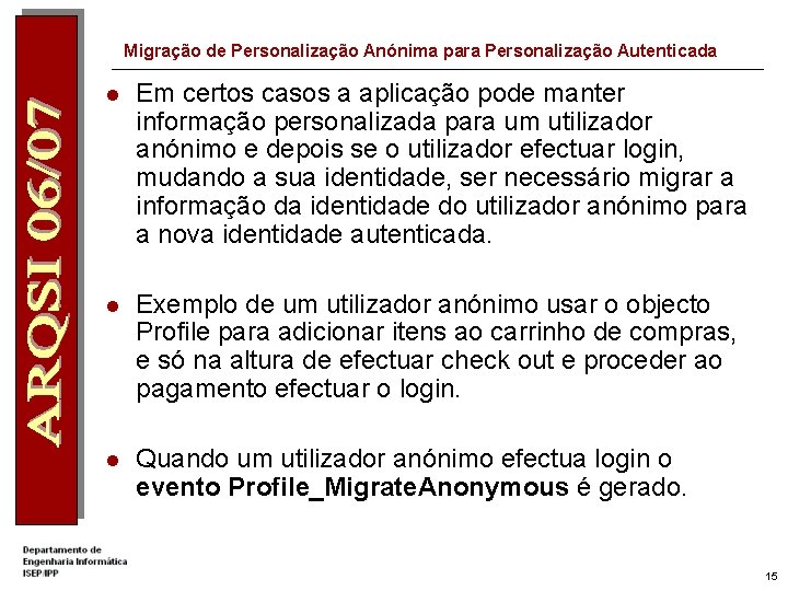 Migração de Personalização Anónima para Personalização Autenticada l Em certos casos a aplicação pode