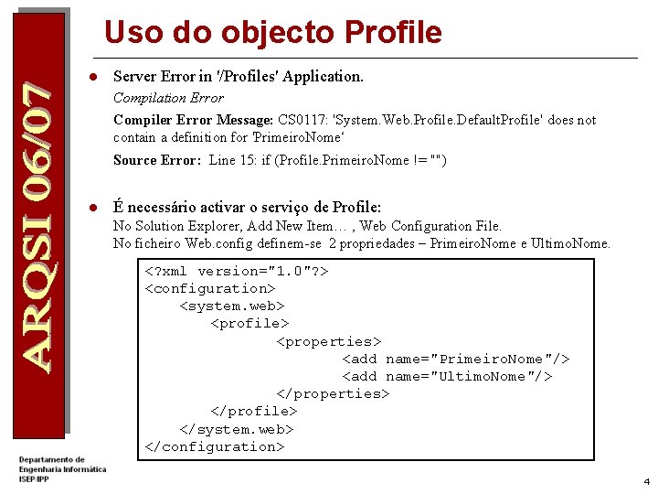 Uso do objecto Profile l Server Error in '/Profiles' Application. Compilation Error Compiler Error