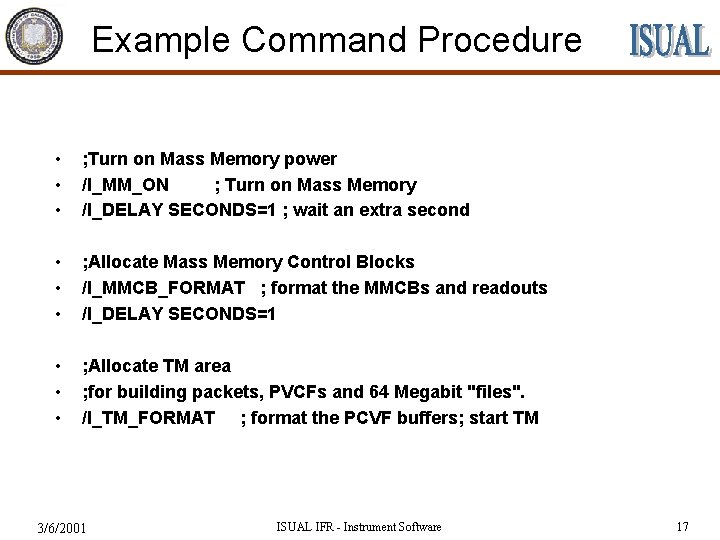 Example Command Procedure • • • ; Turn on Mass Memory power /I_MM_ON ;