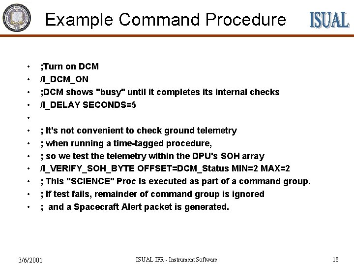 Example Command Procedure • • • ; Turn on DCM /I_DCM_ON ; DCM shows