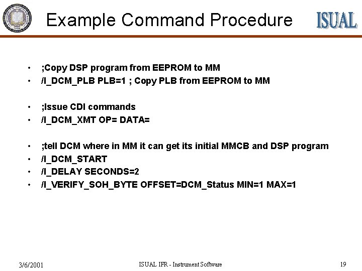 Example Command Procedure • • ; Copy DSP program from EEPROM to MM /I_DCM_PLB