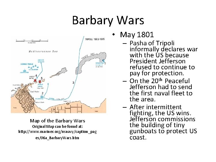 Barbary Wars • May 1801 Map of the Barbary Wars Original Map can be