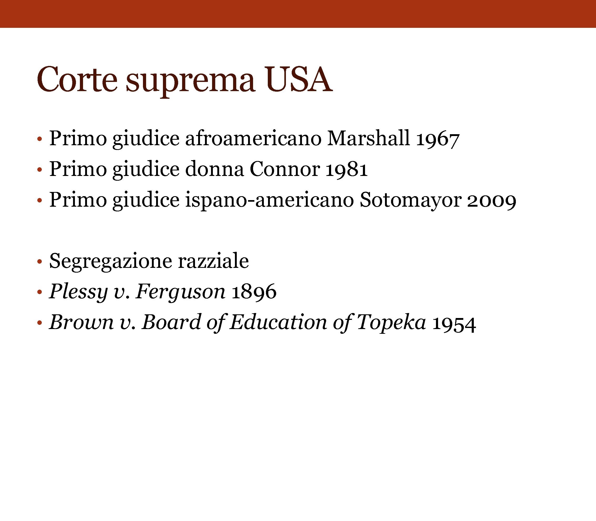 Corte suprema USA • Primo giudice afroamericano Marshall 1967 • Primo giudice donna Connor