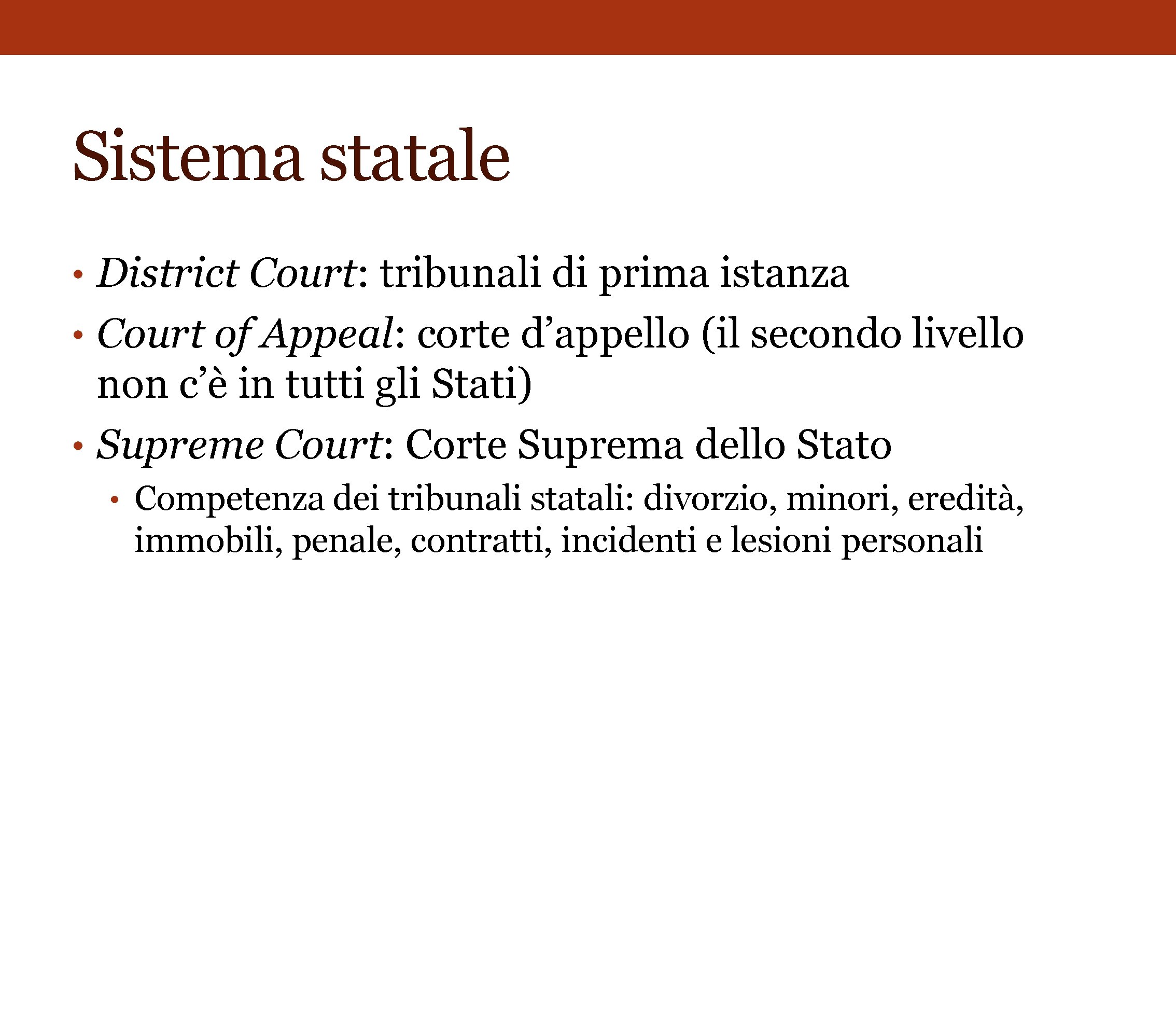 Sistema statale • District Court: tribunali di prima istanza • Court of Appeal: corte