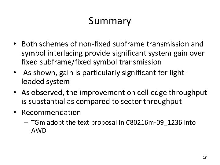 Summary • Both schemes of non-fixed subframe transmission and symbol interlacing provide significant system