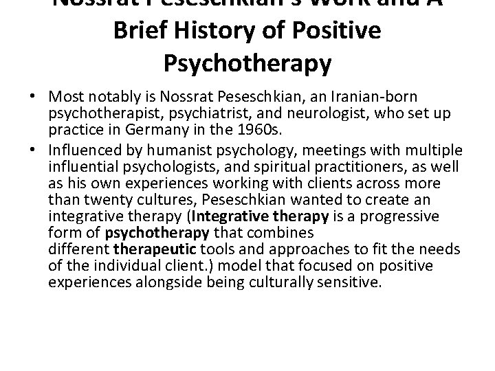 Nossrat Peseschkian’s Work and A Brief History of Positive Psychotherapy • Most notably is