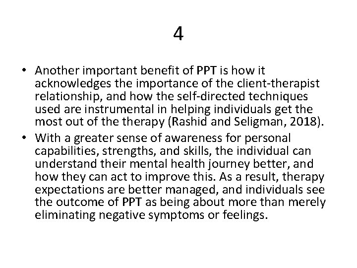 4 • Another important benefit of PPT is how it acknowledges the importance of