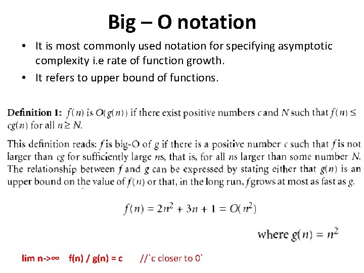 Big – O notation • It is most commonly used notation for specifying asymptotic Big – O notation • It is most commonly used notation for specifying asymptotic