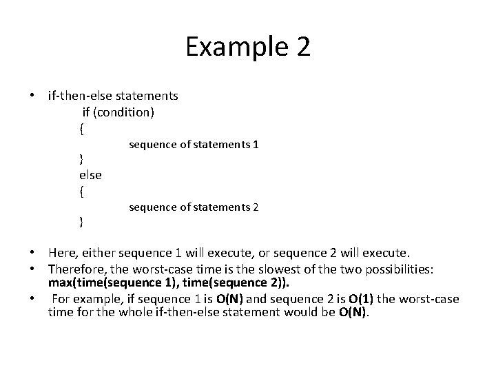 Example 2 • if-then-else statements if (condition) { } else { } sequence of Example 2 • if-then-else statements if (condition) { } else { } sequence of