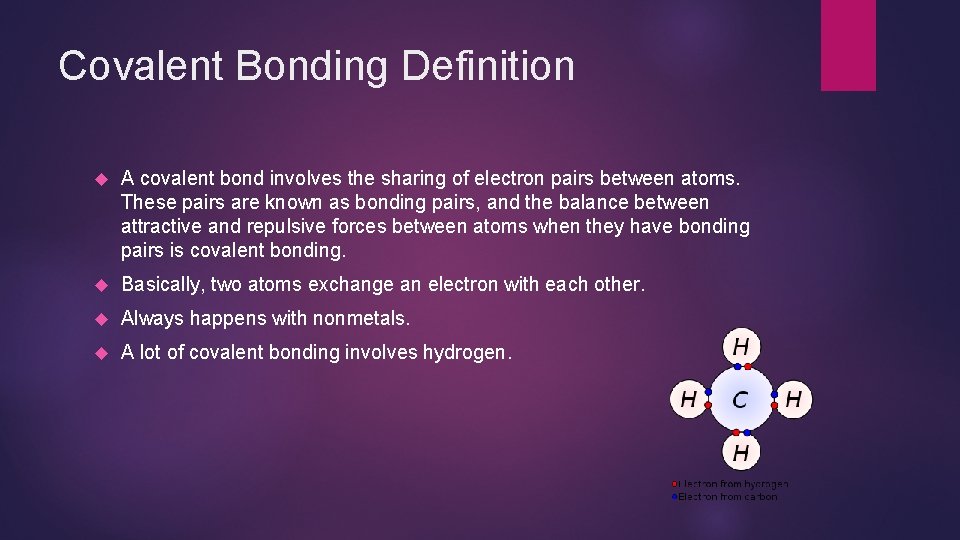 Covalent Bonding Definition A covalent bond involves the sharing of electron pairs between atoms.