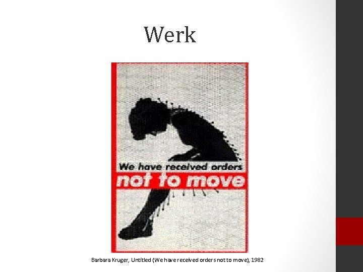 Werk Barbara Kruger, Untitled (We have received orders not to move), 1982 