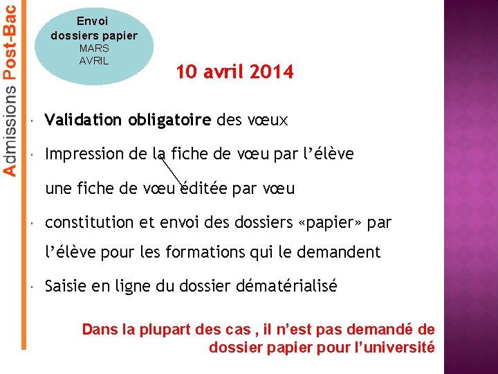 Envoi dossiers papier MARS AVRIL 10 avril 2014 Validation obligatoire des vœux Impression de