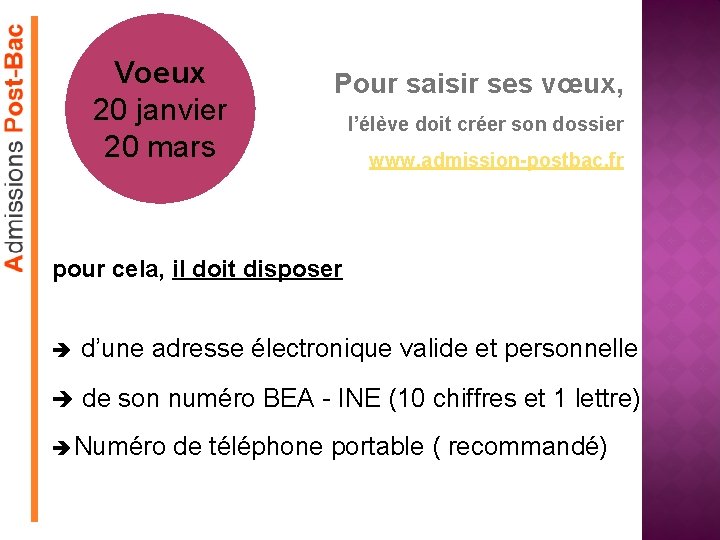 Voeux 20 janvier 20 mars Pour saisir ses vœux, l’élève doit créer son dossier