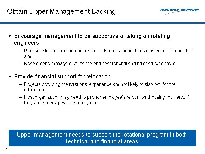 Obtain Upper Management Backing • Encourage management to be supportive of taking on rotating
