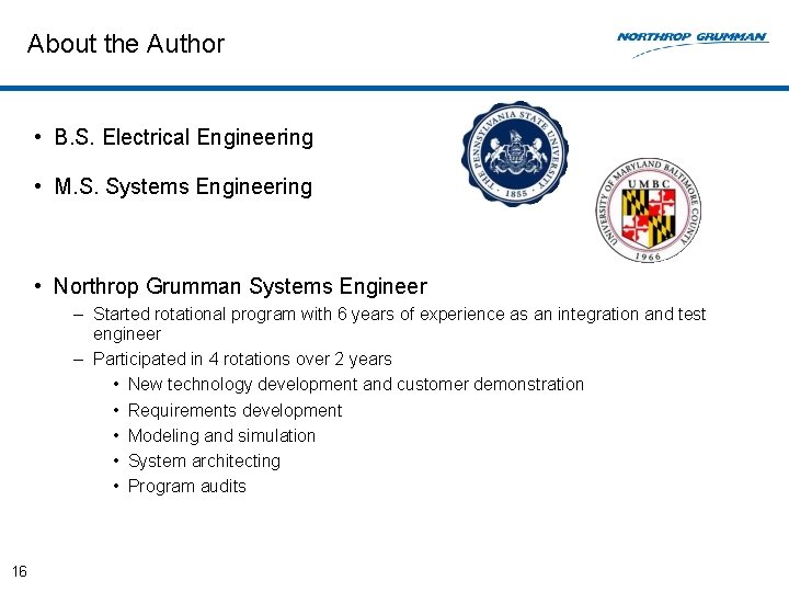 About the Author • B. S. Electrical Engineering • M. S. Systems Engineering •