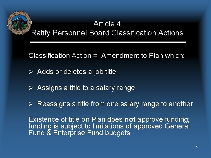 Article 4 Ratify Personnel Board Classification Actions Classification Action = Amendment to Plan which: