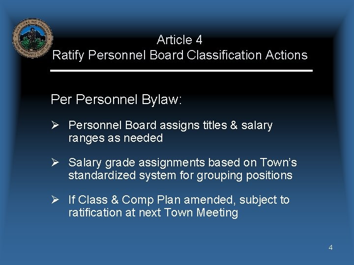 Article 4 Ratify Personnel Board Classification Actions Personnel Bylaw: Ø Personnel Board assigns titles