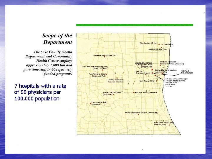 7 hospitals with a rate of 99 physicians per 100, 000 population 