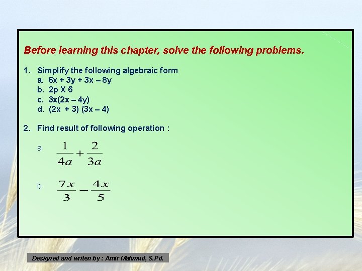 Before learning this chapter, solve the following problems. 1. Simplify the following algebraic form