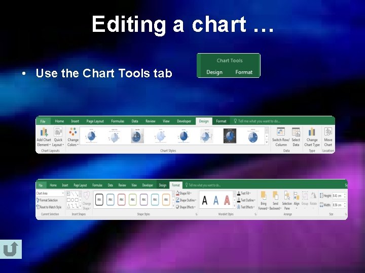 Editing a chart … • Use the Chart Tools tab 