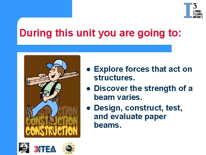 During this unit you are going to: l l l Explore forces that act