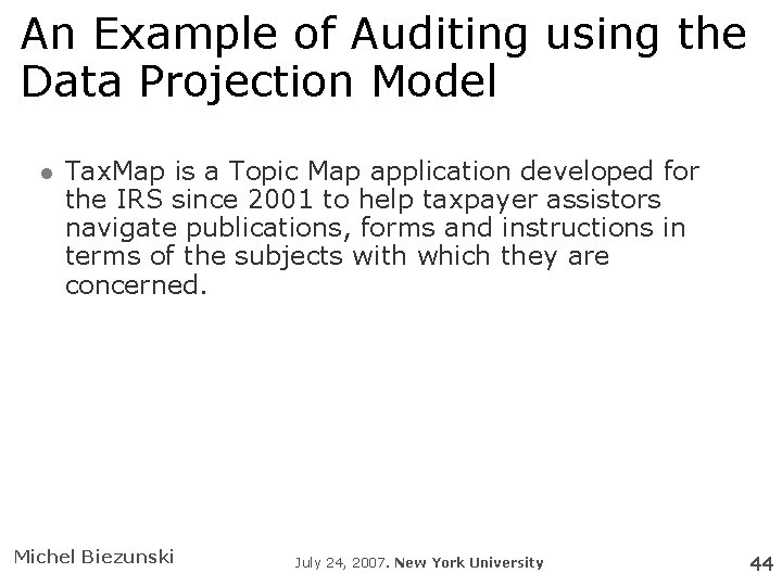An Example of Auditing using the Data Projection Model Tax. Map is a Topic