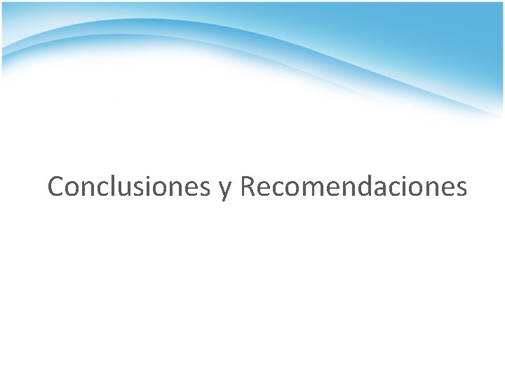 Conclusiones y Recomendaciones 