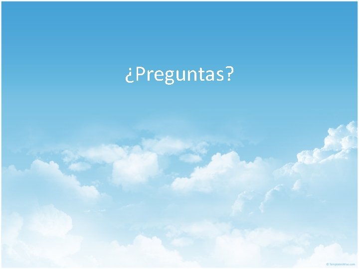 ¿Preguntas? 