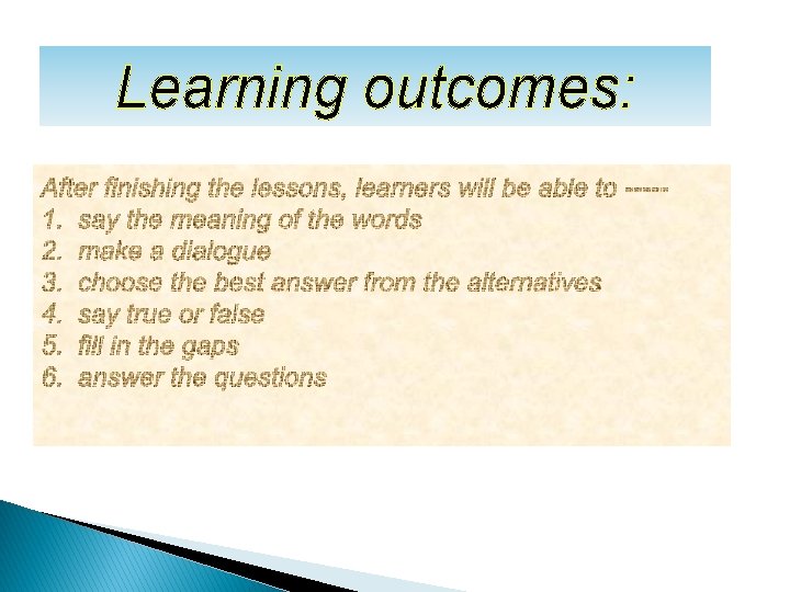 Learning outcomes: 