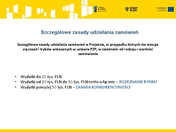 Szczegółowe zasady udzielania zamówień w Projekcie, w przypadku których nie stosuje się zasad i