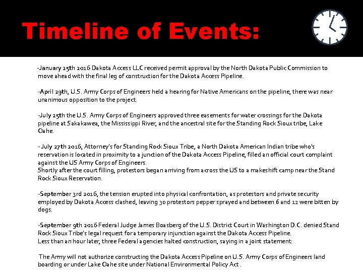 Timeline of Events: -January 25 th 2016 Dakota Access LLC received permit approval by