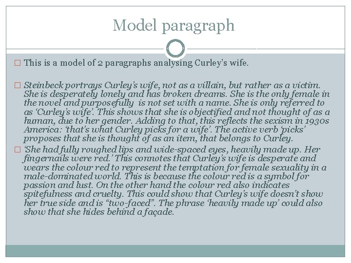 Model paragraph � This is a model of 2 paragraphs analysing Curley’s wife. �