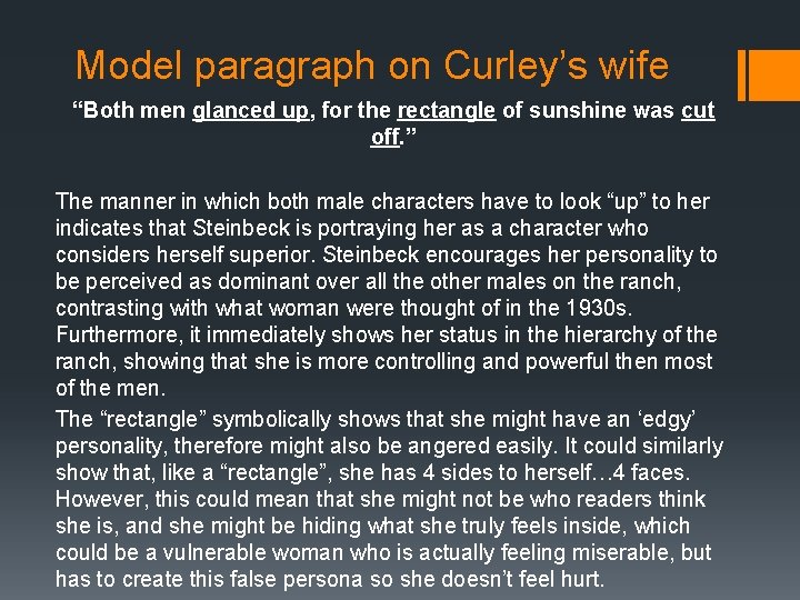 Model paragraph on Curley’s wife “Both men glanced up, for the rectangle of sunshine