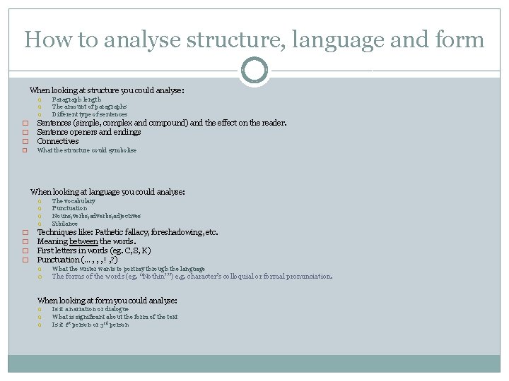 How to analyse structure, language and form When looking at structure you could analyse: