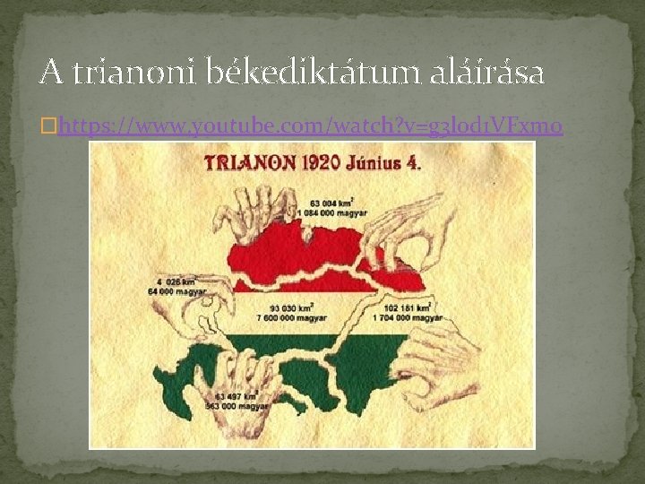 A trianoni békediktátum aláírása �https: //www. youtube. com/watch? v=g 3 lod 1 VFxmo 