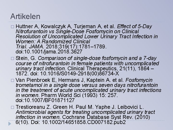 Artikelen � Huttner A, Kowalczyk A, Turjeman A, et al. Effect of 5 -Day