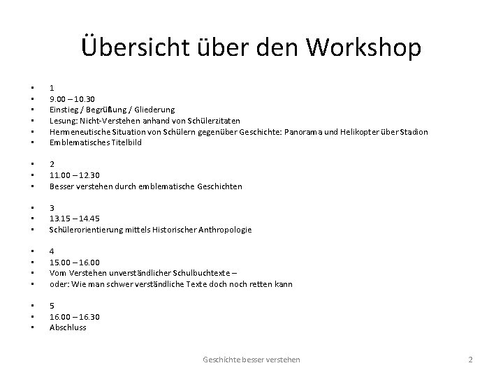 Übersicht über den Workshop • • • 1 9. 00 – 10. 30 Einstieg