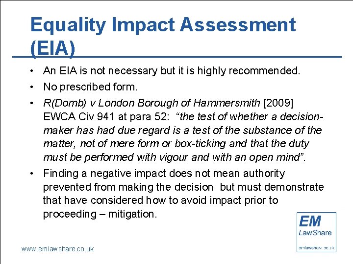 Equality Impact Assessment (EIA) • An EIA is not necessary but it is highly