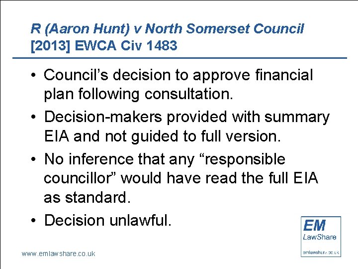 R (Aaron Hunt) v North Somerset Council [2013] EWCA Civ 1483 • Council’s decision