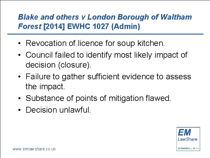 Blake and others v London Borough of Waltham Forest [2014] EWHC 1027 (Admin) •