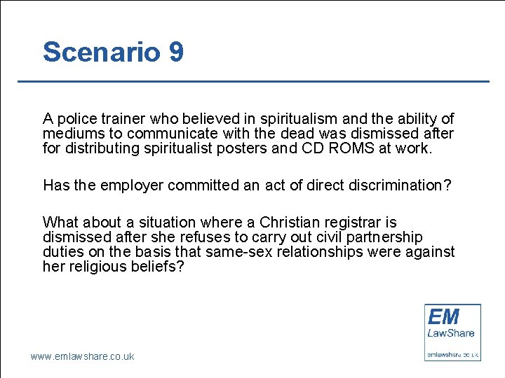 Scenario 9 A police trainer who believed in spiritualism and the ability of mediums