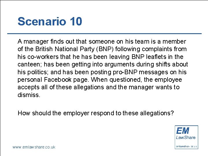 Scenario 10 A manager finds out that someone on his team is a member