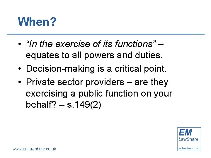When? • “In the exercise of its functions” – equates to all powers and
