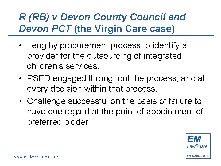 R (RB) v Devon County Council and Devon PCT (the Virgin Care case) •