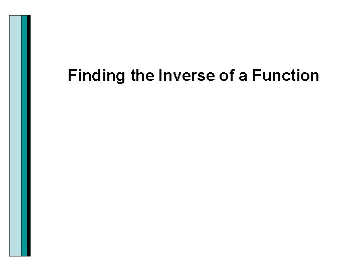 Finding the Inverse of a Function 