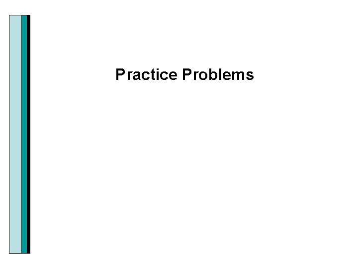 Practice Problems 