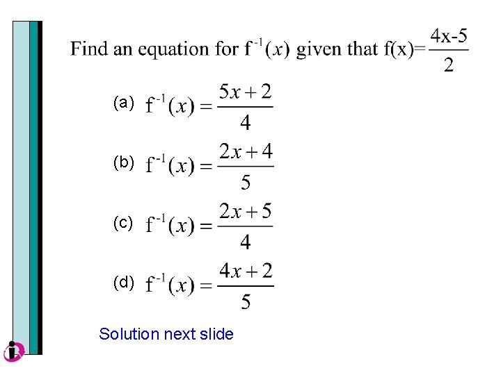 (a) (b) (c) (d) Solution next slide 