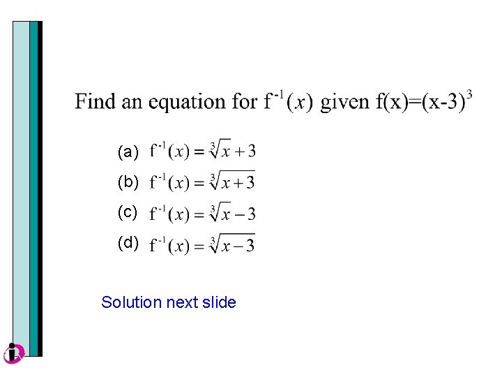 (a) (b) (c) (d) Solution next slide 