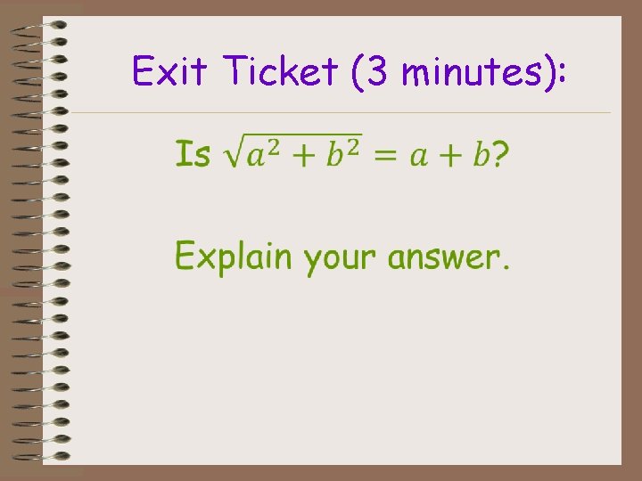 Exit Ticket (3 minutes): • 