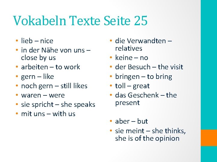 Vokabeln Texte Seite 25 • lieb – nice • in der Nähe von uns